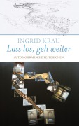 Lass los, geh weiter - Ingrid Krau