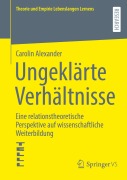 Cover-Bild zum Titel 'Ungeklärte Verhältnisse' von 'Carolin Alexander'
