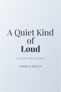 Cover-Bild zum Titel 'A Quiet Kind of Loud' von 'Pamela Beach'