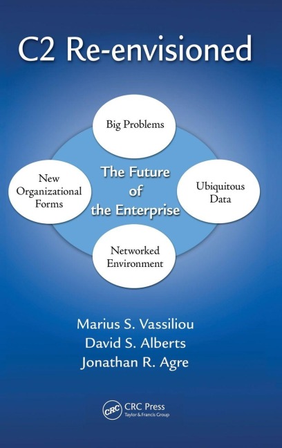 C2 Re-envisioned - Marius S. Vassiliou, Jonathan Russell Agre, David S. Alberts