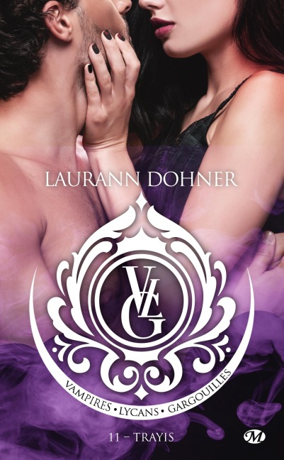 Vampires, Lycans, Gargouilles, T11 : Trayis - Laurann Dohner