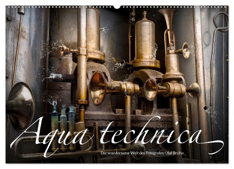 Aqua technica - Die wundersame Welt des Fotografen Olaf Bruhn (Wandkalender 2024 DIN A2 quer), CALVENDO Monatskalender - Olaf Bruhn