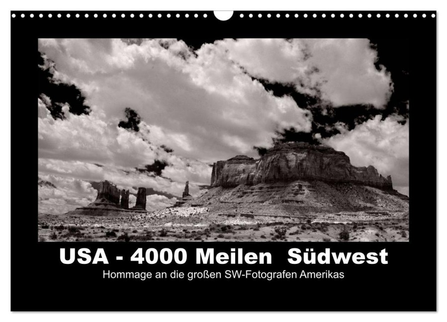 USA - 4000 Meilen Südwest Hommage an die großen SW-Fotografen Amerikas (Wandkalender 2026 DIN A3 quer), CALVENDO Monatskalender - Winfried Winkler