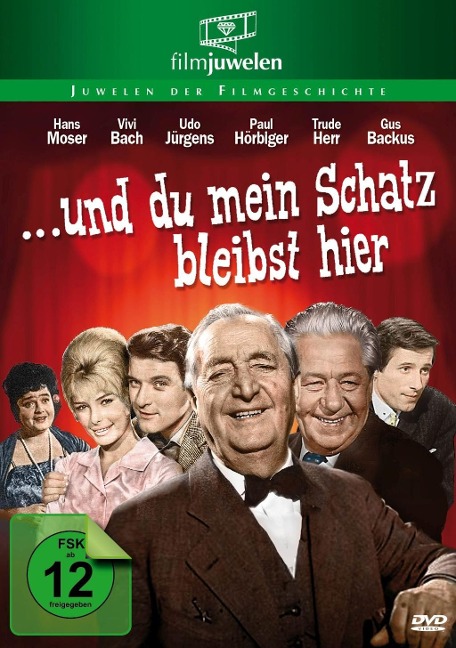 ...und du, mein Schatz, bleibst hier - Karl Farkas, Kurt Nachmann, Rolf Olsen, Johannes Fehring