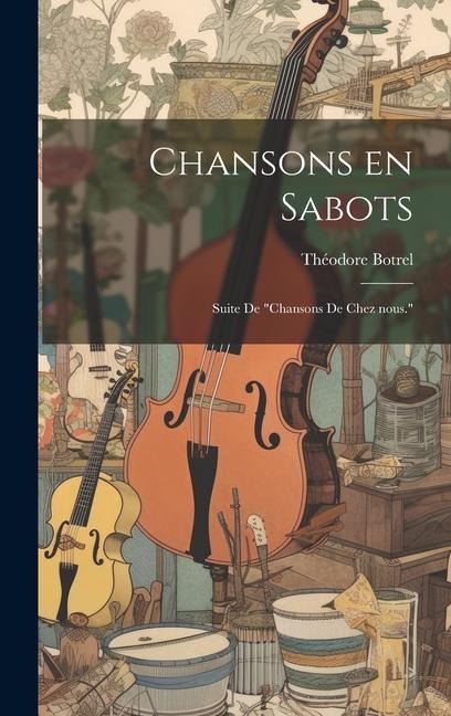 Chansons en sabots - Théodore Botrel