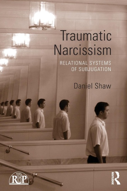 Traumatic Narcissism - Daniel Shaw