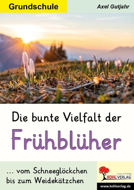 Die bunte Vielfalt der Frühblüher - Axel Gutjahr