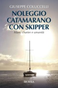 Cover-Bild zum Titel 'Noleggio catamarano con skipper. Mare, charter e umanità' von 'Giuseppe Coluccelli'