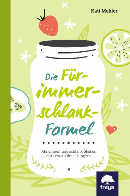 Die Für-immer-schlank-Formel - Kati Mekler