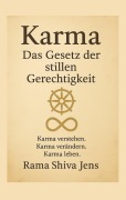 Cover-Bild zum Titel 'Karma - Das Gesetz der stillen Gerechtigkeit' von 'Rama Shiva Jens'