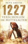 Cover-Bild zum Titel '1227 Verschollen im Mittelalter' von 'Pete Smith'