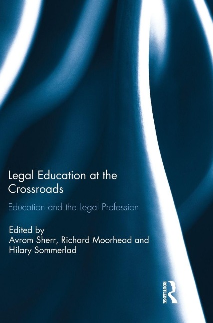Legal Education at the Crossroads - 