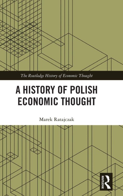 A History of Polish Economic Thought - Marek Ratajczak