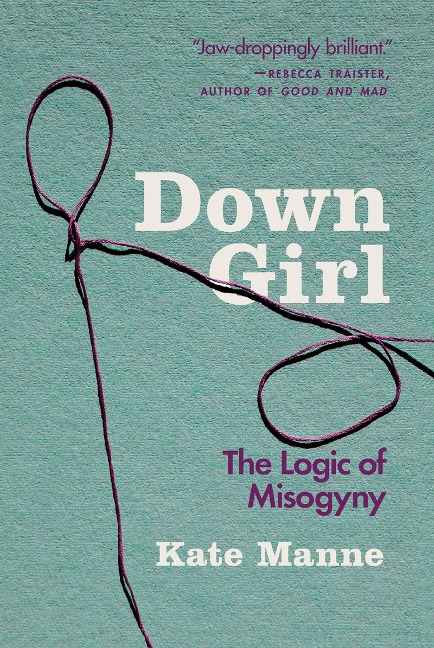 Down Girl - Kate Manne