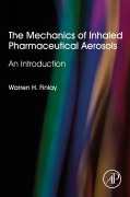 Cover-Bild zum Titel 'The Mechanics of Inhaled Pharmaceutical Aerosols' von 'Warren H. Finlay'