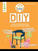Cover-Bild zum Titel 'Rethink DIY. Sinnvoll reparieren, kreativ upcyclen, richtig instandsetzen.' von 'Franziska Sorgenfrei'
