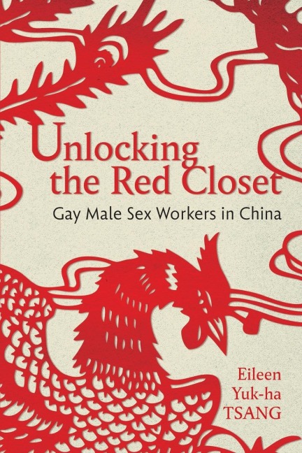 Unlocking the Red Closet - Eileen Yuk-Ha Tsang