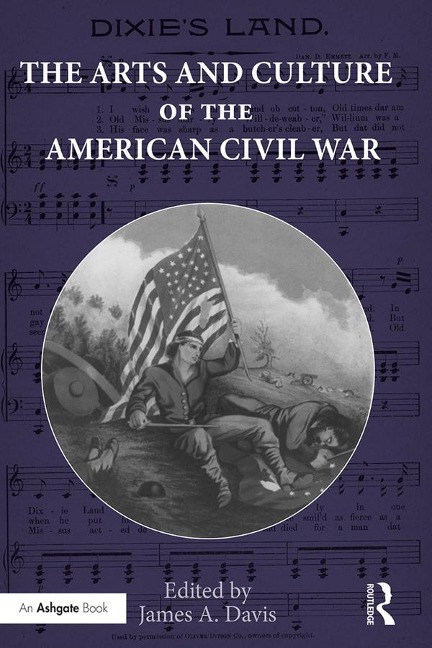 The Arts and Culture of the American Civil War - 