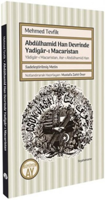 Abdülhamid Han Devrinde Yadigar-i Macaristan - Mehmed Tevfik