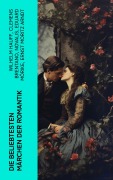 Cover-Bild zum Titel 'Die beliebtesten Märchen der Romantik' von 'Wilhelm Hauff, Clemens Brentano, Novalis, Eduard Mörike, Ernst Moritz Arndt'