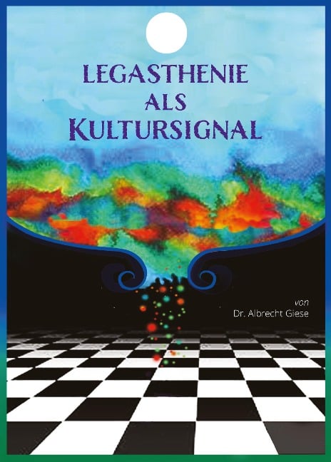 Legasthenie als Kultursignal - Albrecht Giese