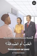 Friendship or Love?: Modern Standard Arabic Reader - Nourhan Sabek, Matthew Aldrich