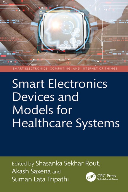 Smart Electronics Devices and Models for Healthcare Systems - 