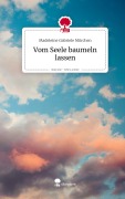 Vom Seele baumeln lassen. Life is a Story - story.one - Madeleine Gabriele Mörchen