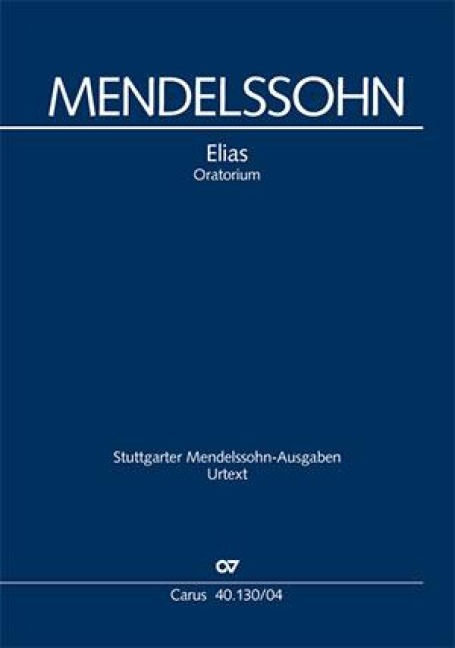 Elias - Felix Mendelssohn Bartholdy