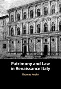 Cover-Bild zum Titel 'Patrimony and Law in Renaissance Italy' von 'Thomas Kuehn'
