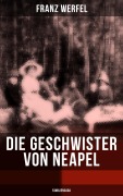 Cover-Bild zum Titel 'Die Geschwister von Neapel (Familiensaga)' von 'Franz Werfel'