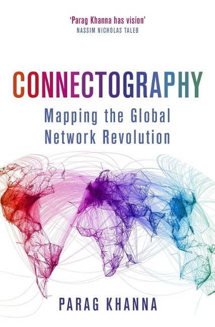 Connectography - Parag Khanna