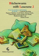 Cover-Bild zum Titel 'Bücherwurm trifft Leseratte 2' von 'Gabriele Beyerlein, Dagmar Chidolue, Pete Smith, Thomas Fuchs, Ulrich Karger'