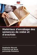 Cover-Bild zum Titel 'Matériaux d'enrobage des semences de niébé et d'arachide' von 'Raphaela Maceió, Francisco de Assis, Josivanda Palmeira'