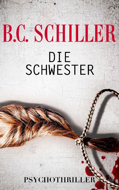 Die Schwester - B. C. Schiller