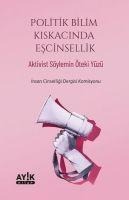 Politik Bilim Kiskacinda Escinsellik;Aktivist Söylemin Öteki Yüzü - Kolektif