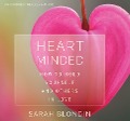 Heart Minded: How to Hold Yourself and Others in Love - Sarah Blondin