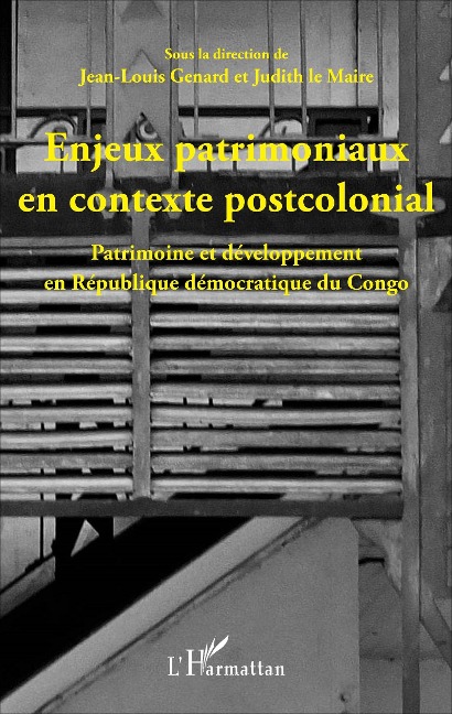 Enjeux patrimoniaux en contexte postcolonial - Le Maire, Genard