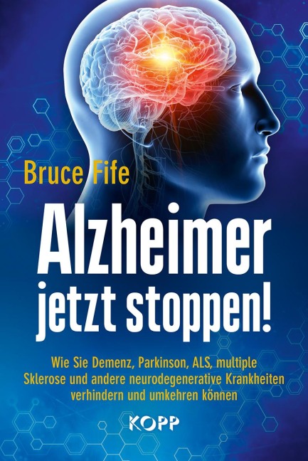 Alzheimer jetzt stoppen! - Bruce Fife