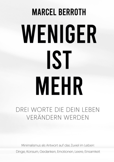 Weniger ist mehr - Marcel Berroth