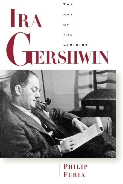 Ira Gershwin - Philip Furia