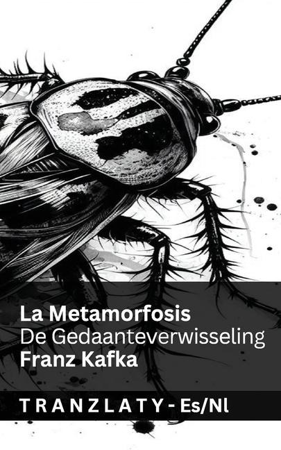 La Metamorfosis / De Gedaanteverwisseling - Franz Kafka