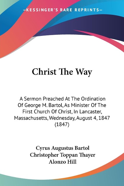 Christ The Way - Cyrus Augustus Bartol