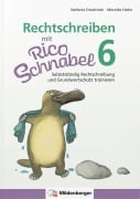 Cover-Bild zum Titel 'Rechtschreiben mit Rico Schnabel, Klasse 6' von 'Stefanie Drecktrah, Mareike Hahn'