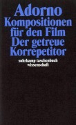 Cover-Bild zum Titel 'Komposition für den Film. Der getreue Korrepetitor' von 'Theodor W. Adorno'