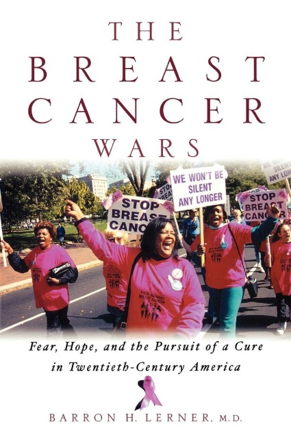 The Breast Cancer Wars - Barron H. Lerner