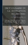 Cover-Bild zum Titel 'Dictionnaire De La Législation Algérienne' von ''