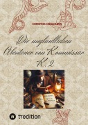 Cover-Bild zum Titel 'Die unglaublichen Abenteuer von Kommissar K. 2' von 'Christos Coulouris'