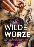 Cover-Bild zum Titel 'Wilde Würze' von 'Tine Knauft'
