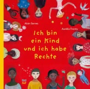 Cover-Bild zum Titel 'Ich bin ein Kind und ich habe Rechte' von 'Alain Serres'